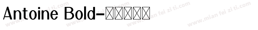 Antoine Bold字体转换